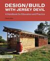 Design/Build With Jersey Devil: A Handbook for Education and Practice