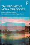 Transformative Media Pedagogies Transformative Media Pedagogies