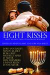 Eight Kisses: Eight All-New Tales of Holiday Romance Eight Kisses: Eight All-New Tales of Holiday Romance
