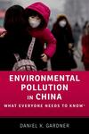 Environmental Pollution in China: What Everyone Needs to Know Environmental Pollution in China: What Everyone Needs to Know