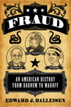 Fraud: An American History from Barnum to Madoff Fraud: An American History from Barnum to Madoff
