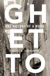 Ghetto: The History of a Word Ghetto: The History of a Word