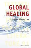 Global Healing: Literature, Advocacy, Care 