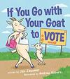 If You Go with Your Goat to Vote 