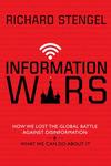 Information Wars: How We Lost the Global Battle Against Disinformation and What We Can Do About It 