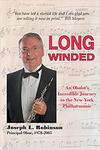 Long-Winded: An Oboist’s Incredible Journey to the New York Philharmonic