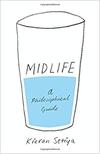 Midlife: A Philosophical Guide