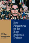 New Perspectives on the Black Intellectual Tradition New Perspectives on the Black Intellectual Tradition