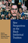 New Perspectives on the Black Intellectual Tradition 