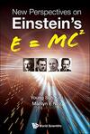 New Perspectives on Einstein’s E = mc2 New Perspectives on Einstein’s E = mc2