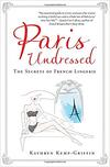 Paris Undressed: The Secrets of French Lingerie