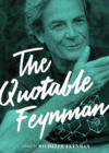 The Quotable Feynman The Quotable Feynman