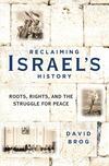Reclaiming Israel’s History: Roots, Rights, and the Struggle for Peace 