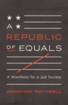 A Republic of Equals: A Manifesto for a Just Society