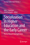 Socialization in Higher Education and the Early Career: Theory, Research and Application 