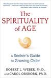The Spirituality of Age The Spirituality of Age