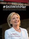 #StillWithHer: Hillary Rodham Clinton and the Moments That Sparked a Movement #StillWithHer: Hillary Rodham Clinton and the Moments That Sparked a Movement