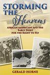 Storming the Heavens: African Americans and the Early Struggle for the Right to Fly 