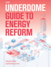 The Underdome Guide to Energy Reform
