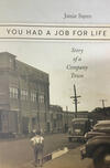 You Had a Job for Life: Story of a Company Town