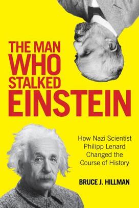 Cover of the book, The Man Who Stalked Einstein