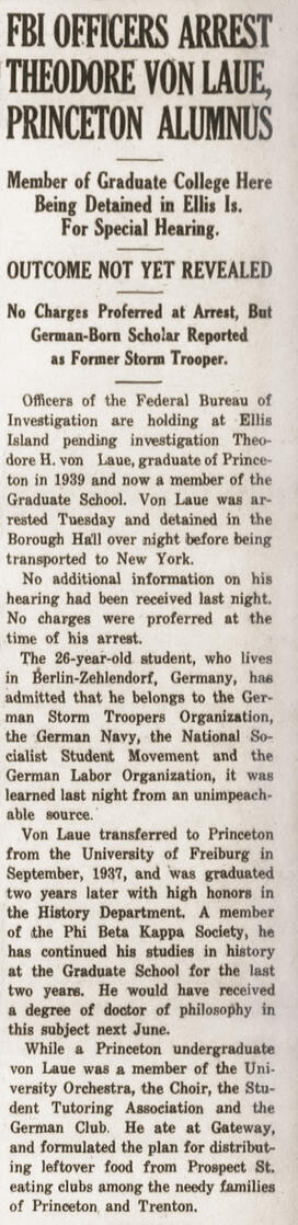 VON LAUE_Arrest Clipping lightened.jpg Newspaper clipping from The Princeton Herald, July 24, 1942. The headline reads FBI Officers Arrest Theodore Von Laue, Princeton Alumnus