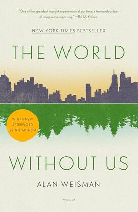 The cover of "The World Without Us," featuring an illustration of a city where the reflection of it in a body of water is trees instead of buildings.