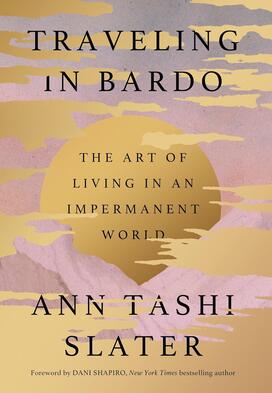 Traveling-In-Bardo_Ann-Tashi-Slater.jpg