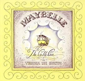 MaybelletheCableCar.jpg The yellow-and-white cover of Maybelle the Cable Car, with an illustration of a cable car.