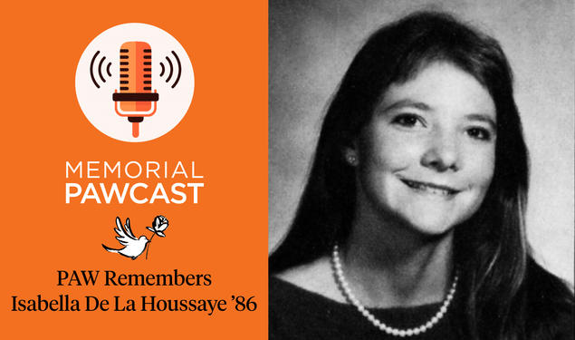 Memorials PAWcast: Isabella De La Houssaye ’86