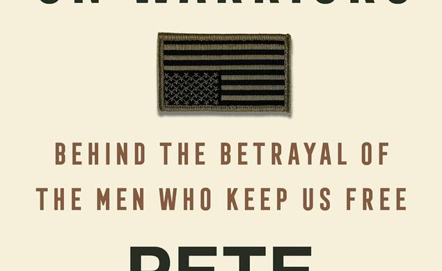 The War on Warriors by Pete Hegseth ’03