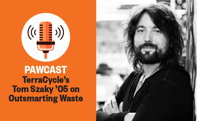The right side of this image is a black-and-white headshot photo of Tom Szaky; the left side reads "PAWCAST: TerraCycle's Tom Szaky ’05 on Outsmarting Waste."