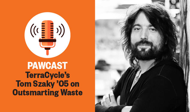 The right side of this image is a black-and-white headshot photo of Tom Szaky; the left side reads "PAWCAST: TerraCycle's Tom Szaky ’05 on Outsmarting Waste."