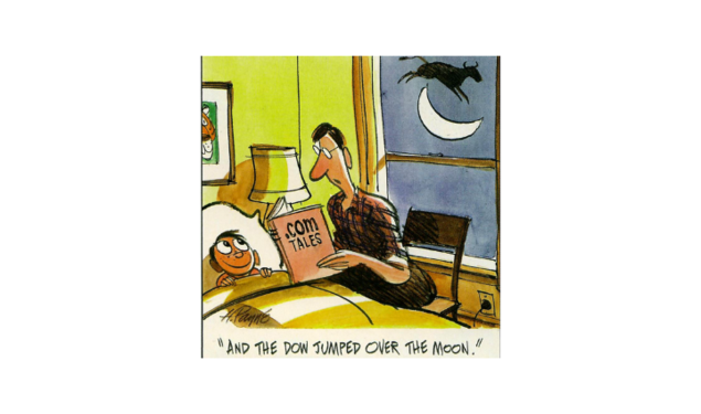 A father reading a book to his son titled ".com tales" with a caption of "And the Dow jumped over the moon". In the background, the cow is jumping over the crescent shaped moon.