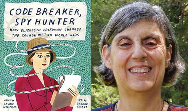 The right side of this image is a headshot photo of Laurie Hallmark. The left side is the cover of Wallmark's book, "Code Breaker, Spy Hunter: How Elizabeth Friedman Changed the Course of Two World Wars."