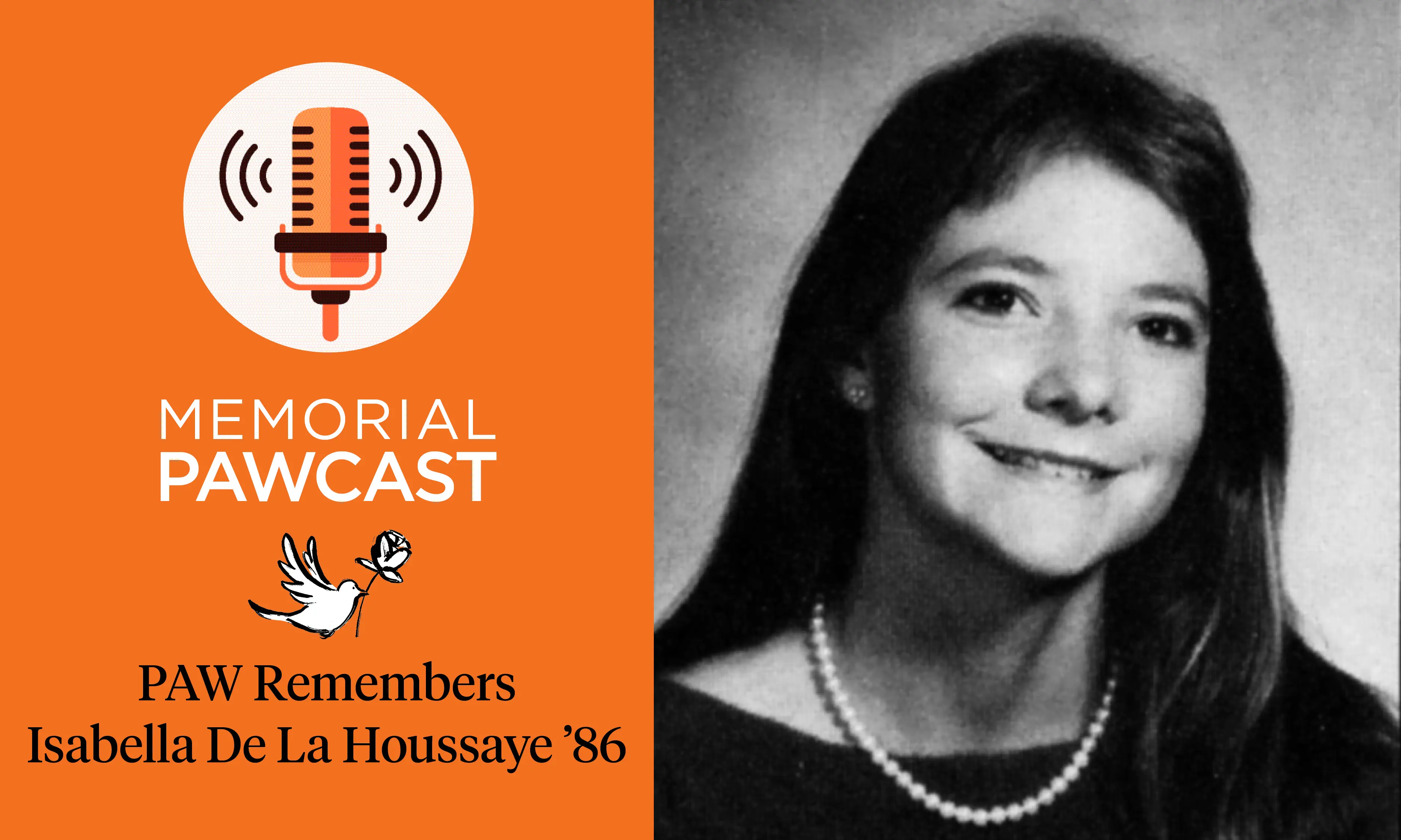 Remembering Isabella De La Houssaye ’86 Memorials PAWcast: Isabella De La Houssaye ’86
