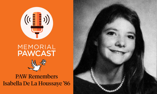 Memorials PAWcast: Isabella De La Houssaye ’86