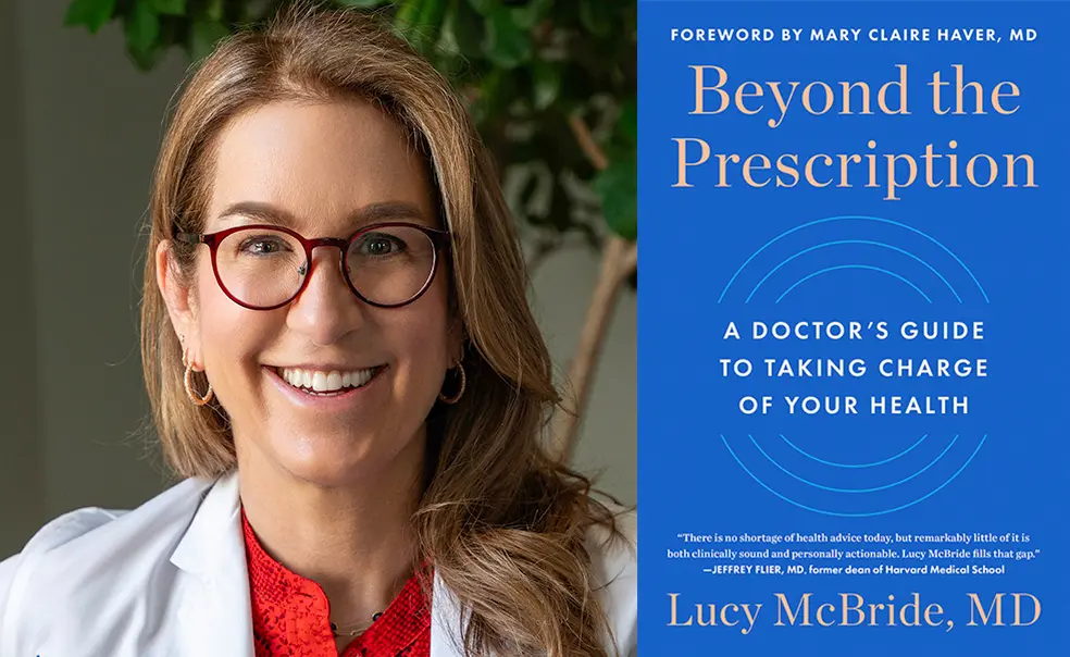 Dr. Lucy McBride ’95 Wants a Sea Change in Healthcare Lucy McBride and the blue cover of her book, Beyond the Prescription.