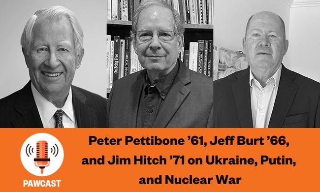 PAWcast: Three Alumni on Ukraine, Putin, and the Threat of Nuclear War