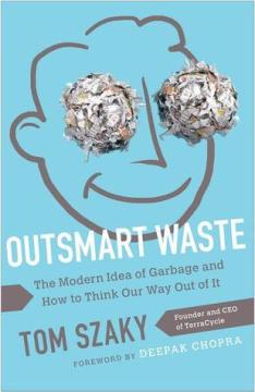 This is the cover of "Outsmart Waste: The Modern Idea of Garbage and How to Think Our Way Out of It."