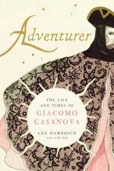  The Life and Times of Giacomo Casanova."