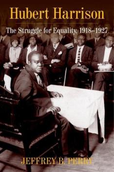 This is the cover of Perry's book, Hubert Harrison: The Struggle for Equality, 1918-1927.