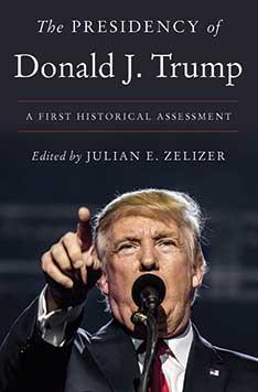 Book cover of The Presidency of Donald J. Trump: A First Historical Assessment