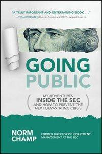 Going Public My Adventures Inside The Sec And How To