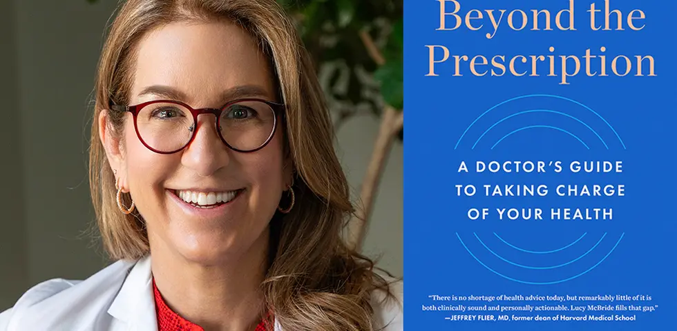 Dr. Lucy McBride ’95 Wants a Sea Change in Healthcare Lucy McBride and the blue cover of her book, Beyond the Prescription.