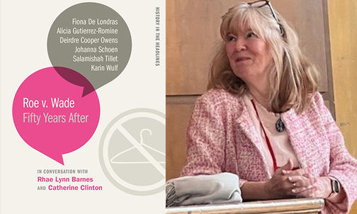 Professors Catherine Clinton *80 and Rhae Lynne Barnes on ‘Roe’