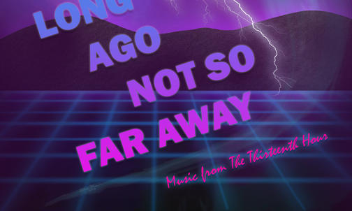 Long Ago Not So Far Away