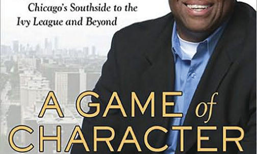 A Game of Character: A Family Journey from Chicago's Southside to the Ivy League and Beyond