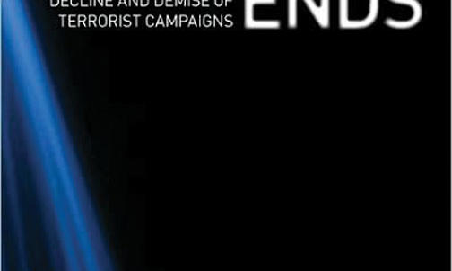 How Terrorism Ends: Understanding the Decline and Demise of Terrorist Campaigns