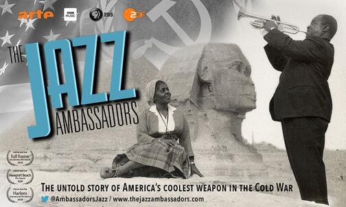 The Jazz Ambassadors: The Untold Story of America’s Coolest Weapons in the Cold War